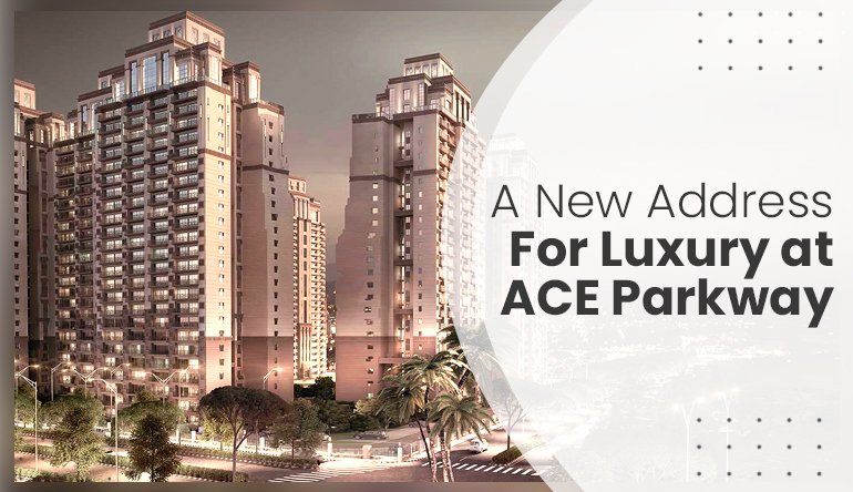 ACE Parkway - Flats in Noida